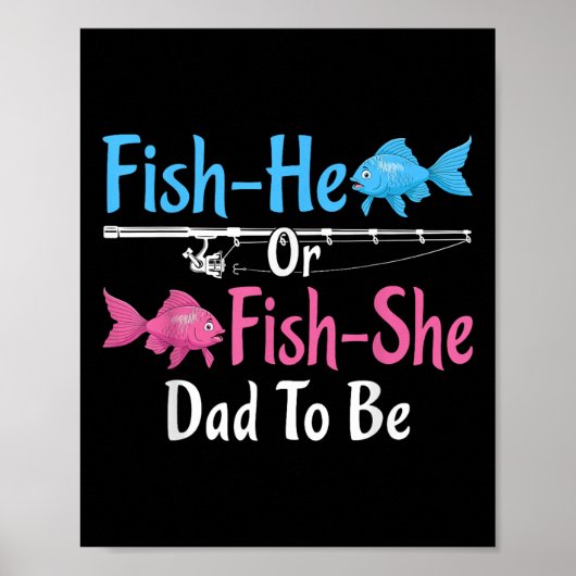 Fish-he Or Fish-she Dad To Be Gender Reveal Baby S ポスター (正面)