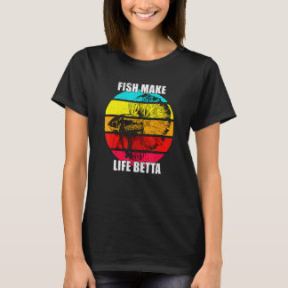 Fish Make Life Is Betta Siamese Fighting Fish Tee Tシャツ