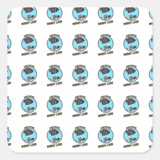 Fish More Worry Less スクエアシール (正面)