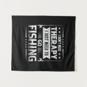 Fisher I Just Need To Go Fishing タペストリー (正面(横))