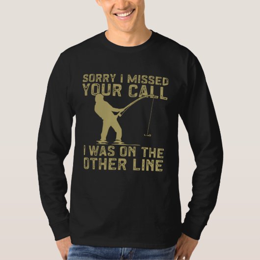 Fisher I Missed Your Call I Was On The Other Line  Tシャツ (正面)