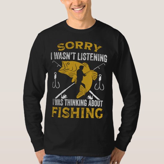 Fisherman I Was Thinking About Fishing Fisher Tシャツ (正面)