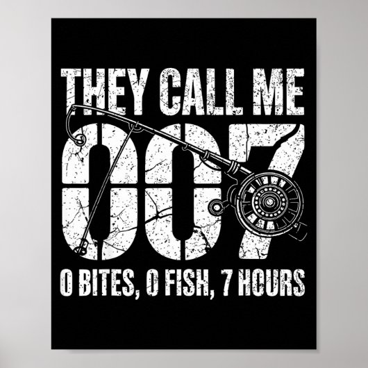 Fisherman Joke Dad They Call Me 007 Funny Fishing  ポスター (正面)