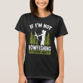 Fisherman Thinking about Bowfishing Archer Bow Hun Tシャツ (正面)