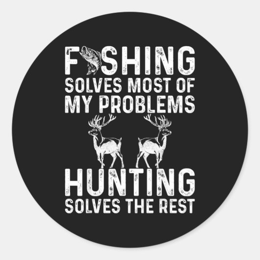Fishing & Hunting Solve My Problems Funny ラウンドシール (正面)