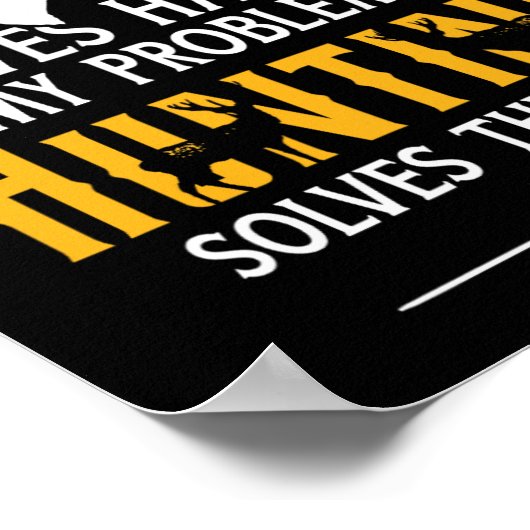 Fishing And Hunting Solve My Problems - Funny Gift ポスター (角)