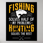 Fishing And Hunting Solve My Problems - Funny Gift ポスター (正面)