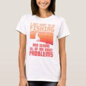 Fishing Apparel For Men Fishing Solves My Problems Tシャツ (正面)