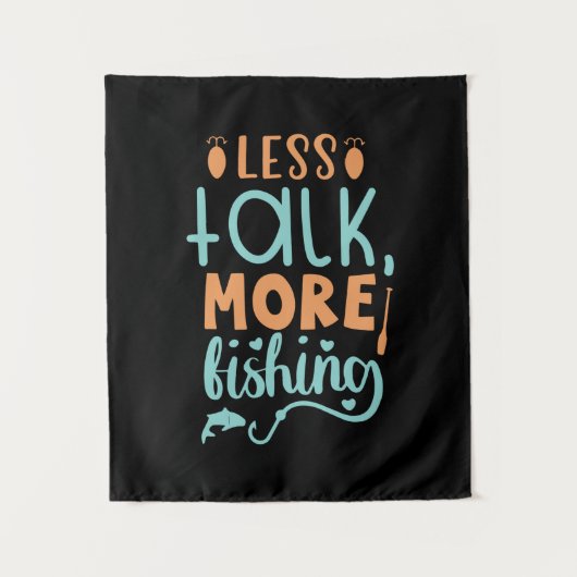 Fishing Art Less Talk More Fishing タペストリー (正面)