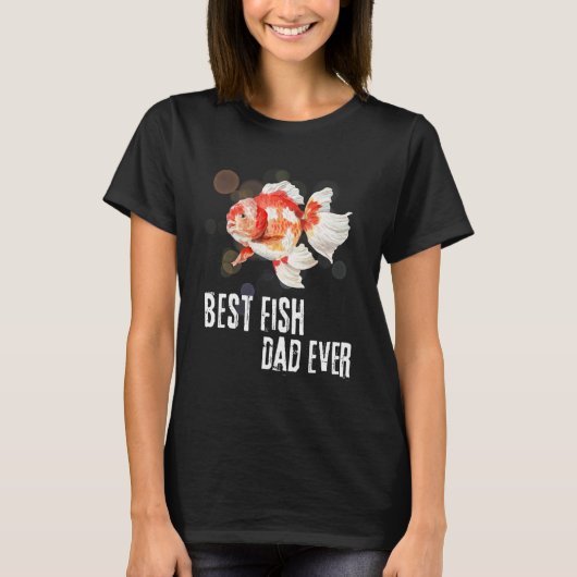 Fishing Dad  Best Fish Dad Ever Goldfish Father s  Tシャツ (正面)
