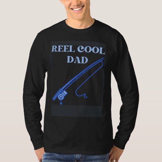 fishing dad reel cool dad fathers day fisherman tシャツ (正面)