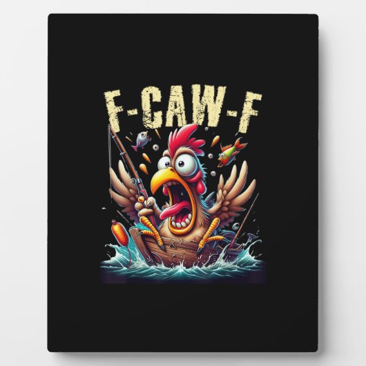Fishing F-Caw-F Funny Chicken Scream Humor フォトプラーク (正面)
