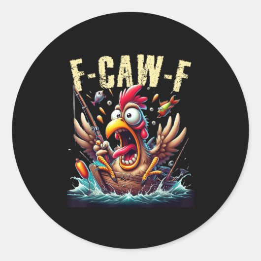 Fishing F-Caw-F Funny Chicken Scream Humor ラウンドシール (正面)