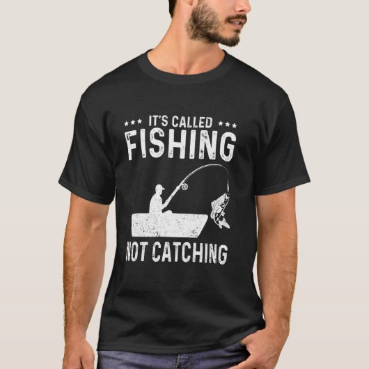 Fishing Fisherman - 釣りは釣るもの、捕まえるものではない Tシャツ (正面)