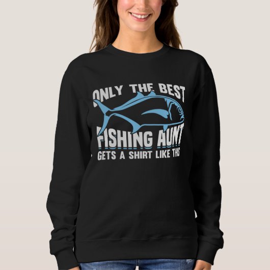 Fishing Fisherman Aunt Fisher Fish スウェットシャツ (正面)