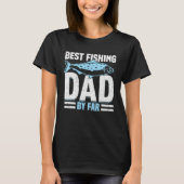 Fishing Fisherman Father Fisher Dad Fish  5 Tシャツ (正面)