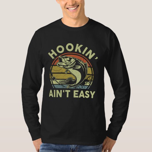 Fishing  Hookin Aint Easy Dad Papa   Bass Fish Tシャツ (正面)