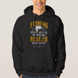 Fishing & Hunting solve my Problems - Funny Gift  パーカ