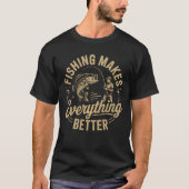 Fishing Makes Everything Better – Outdoor Life Tシャツ (正面)