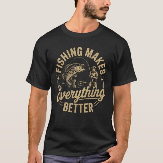 Fishing Makes Everything Better – Outdoor Life Tシャツ (正面)