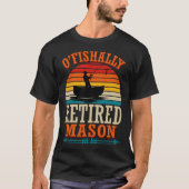 Fishing O'fishally Retired Mason Tシャツ (正面)