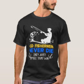 Fishing Old Fisherman Never Die Tシャツ (正面)