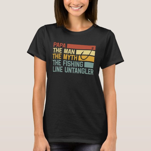 Fishing Papa The Man The Myth The Fishing Line Unt Tシャツ (正面)