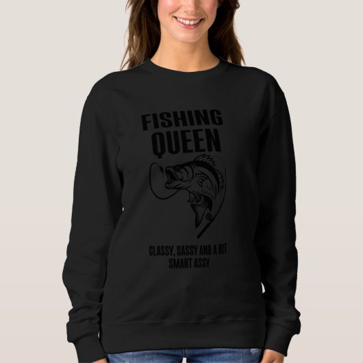 Fishing Queen Classy Sassy Fishing Girl Fisherman スウェットシャツ (正面)