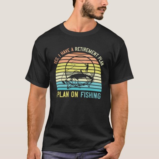 Fishing Retirement Day  for Fisherman Retiring fro Tシャツ (正面)