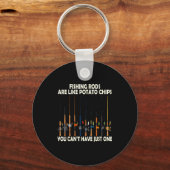 Fishing Rods Are Like Tato Chips You Can't Have Ju キーホルダー (正面)