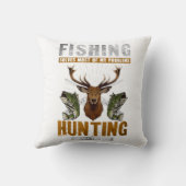Fishing Solves Most Of My Problems Hunting Solves クッション (裏面)
