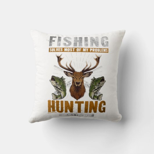 Fishing Solves Most Of My Problems Hunting Solves クッション (裏面)