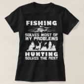 Fishing Solves Most of My Problems Hunting the Res Tシャツ (デザイン正面)