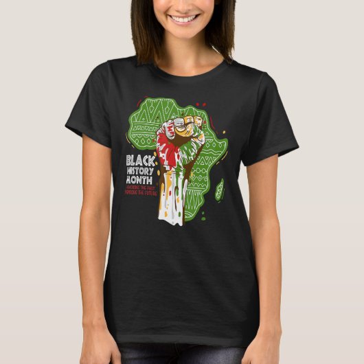 Fist Hand Black History Honoring The Past African Tシャツ (正面)
