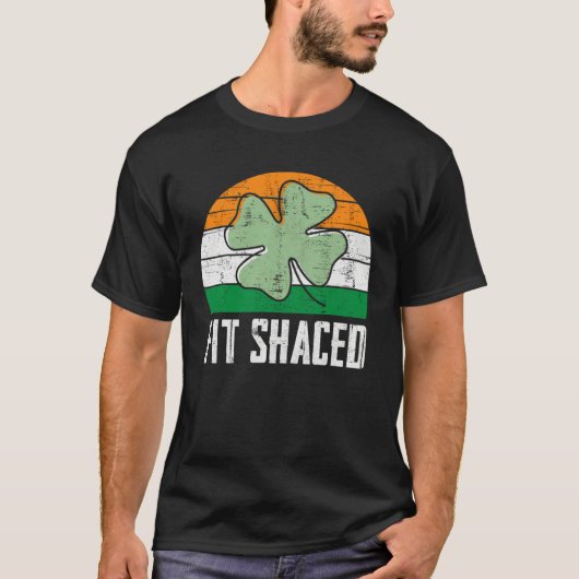 Fit Shaced Irish Drinking  Drunk St Patrick s Day  Tシャツ (正面)
