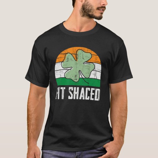 Fit Shaced Irish Drinking  Drunk St Patrick s Day  Tシャツ (正面)