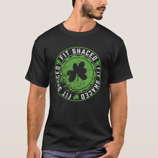 Fit Shaced  Irish Drinking  Saint Patricks Day Tシャツ (正面)