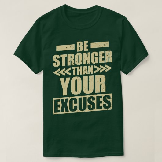 Fitness Gym Motivation Be Stronger than your Ecuse Tシャツ (デザイン正面)