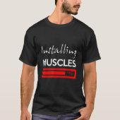 Fitness Installing Muscles Please Wait Workout 1 Tシャツ (正面)