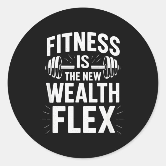 Fitness Is The Wealth Flex, Motivational Saying  ラウンドシール (正面)