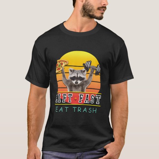 Fitness Lift Fast Eat Trash Raccoon Pizza Tシャツ (正面)