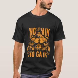  Fitness, workout, gym,  no pain no gain  Tシャツ