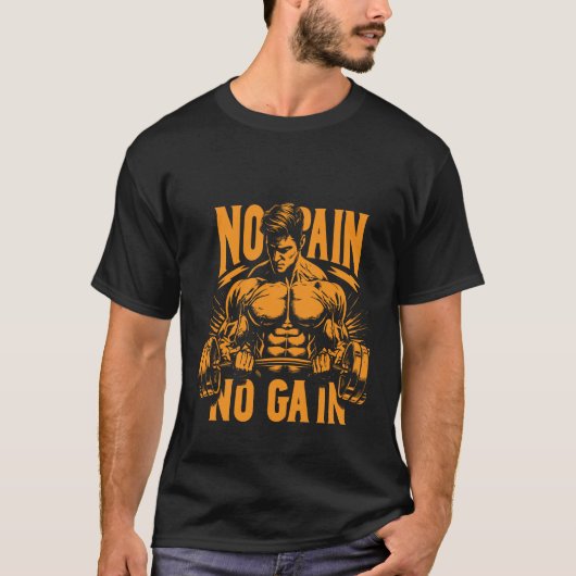  Fitness, workout, gym,  no pain no gain  Tシャツ (正面)