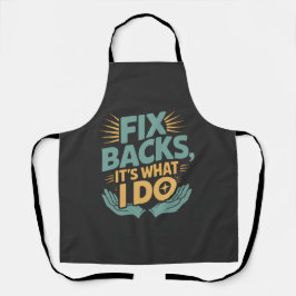 Fix Backs It’s What I Do Chiropractor Quote エプロン