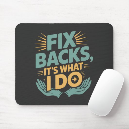 Fix Backs It’s What I Do Chiropractor Quote マウスパッド (マウス)