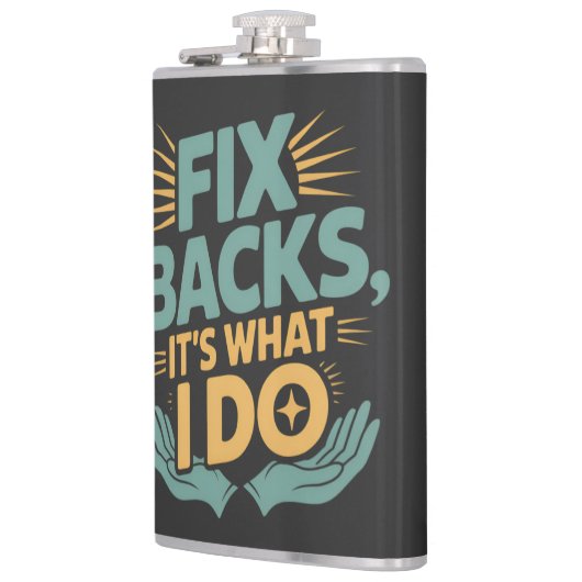 Fix Backs It's What I Doカイロプラクター引用文 フラスク (左)