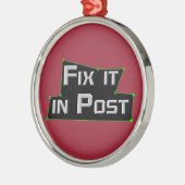 "Fix it in Post" VFX オーナメント (左)