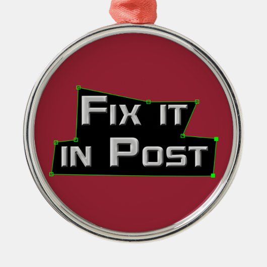"Fix it in Post" VFX オーナメント (正面)