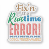 Fixing Mainframe Cobol Runtime Error Sticker シール (正面)