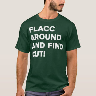 FlaccとのまわりにFind Out 2 Tシャツ